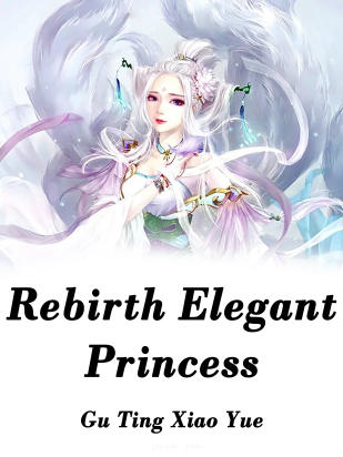 Rebirth: Elegant Princess